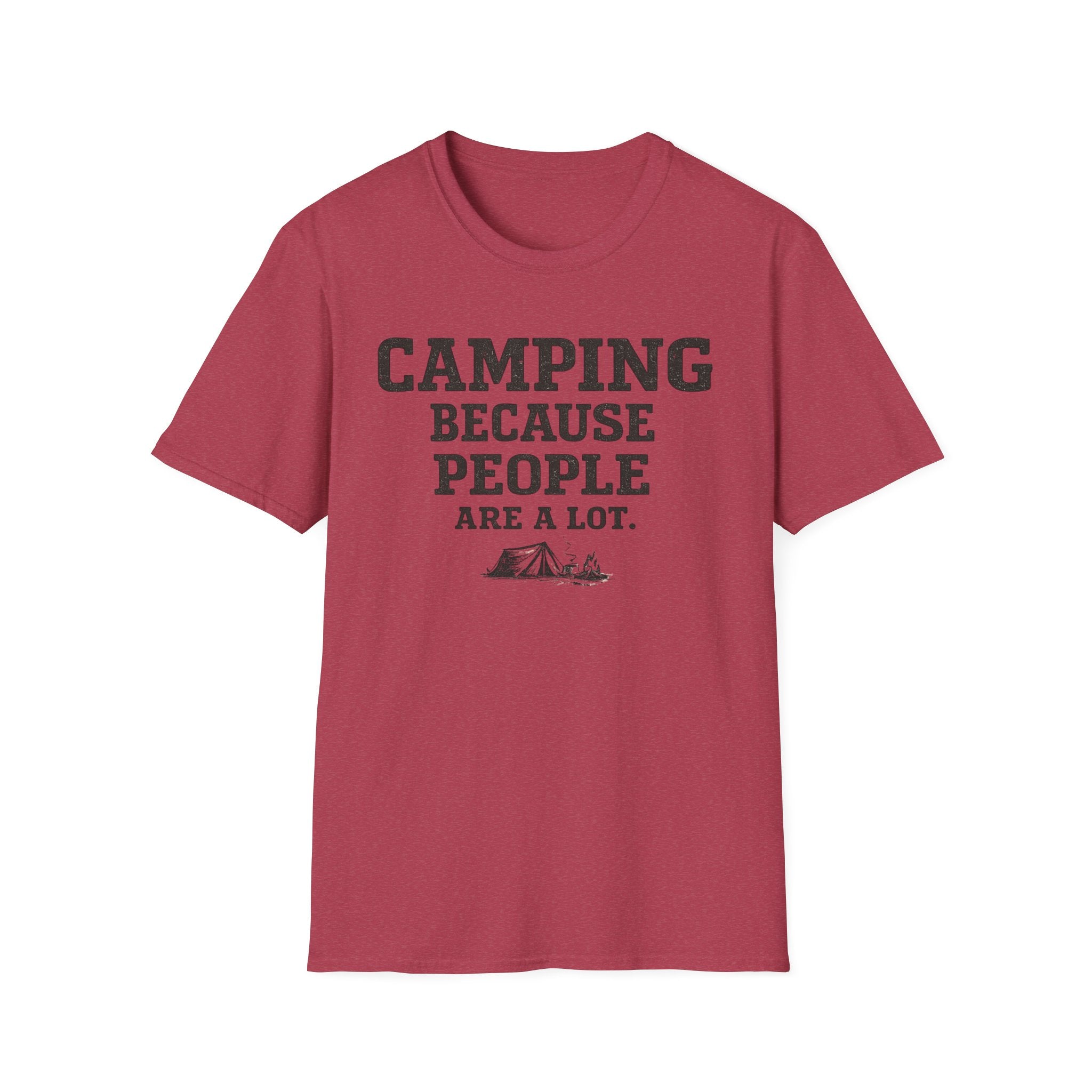 Camping Because People Are A Lot T-Shirt