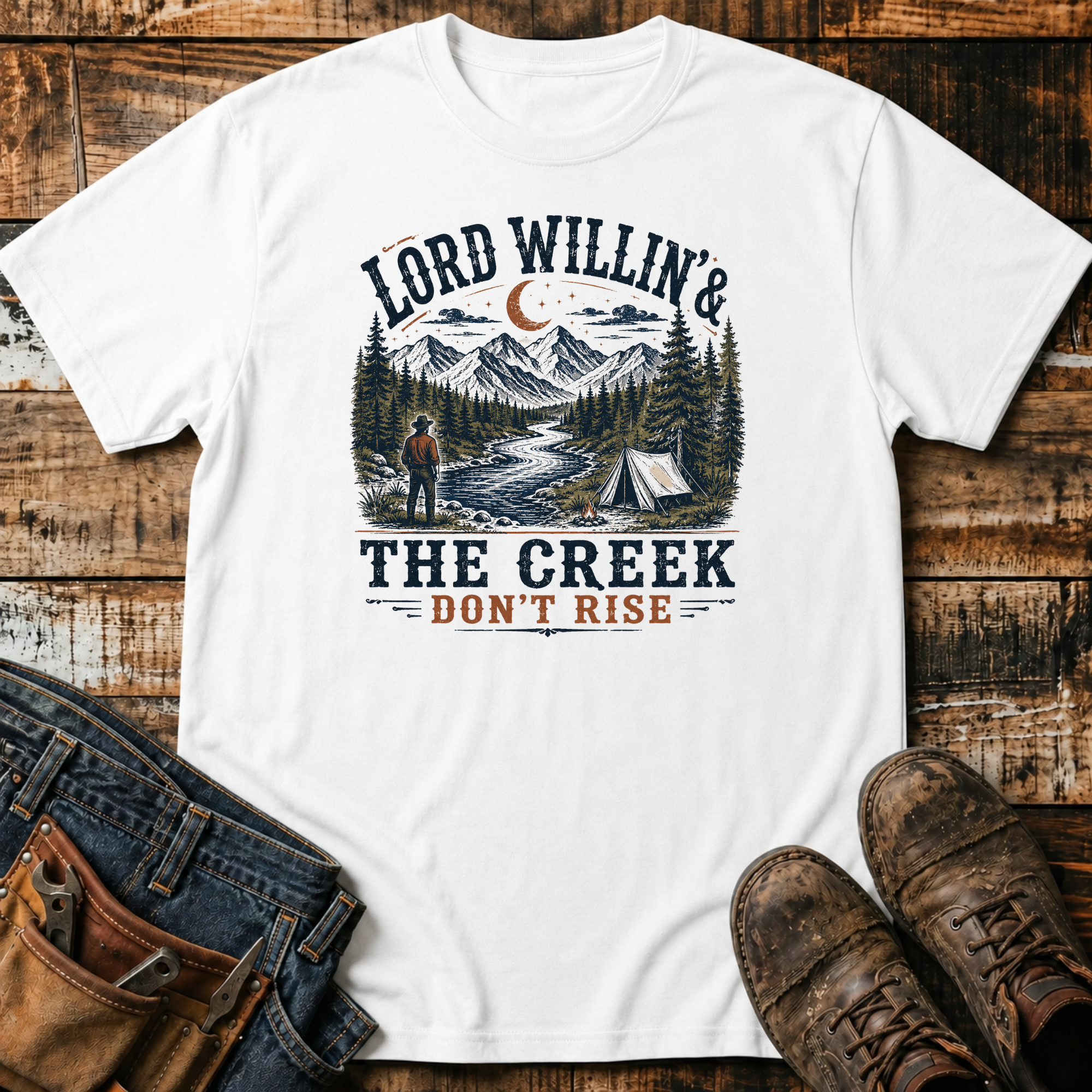 Lord Willin' & The Creek Don't Rise T-Shirt