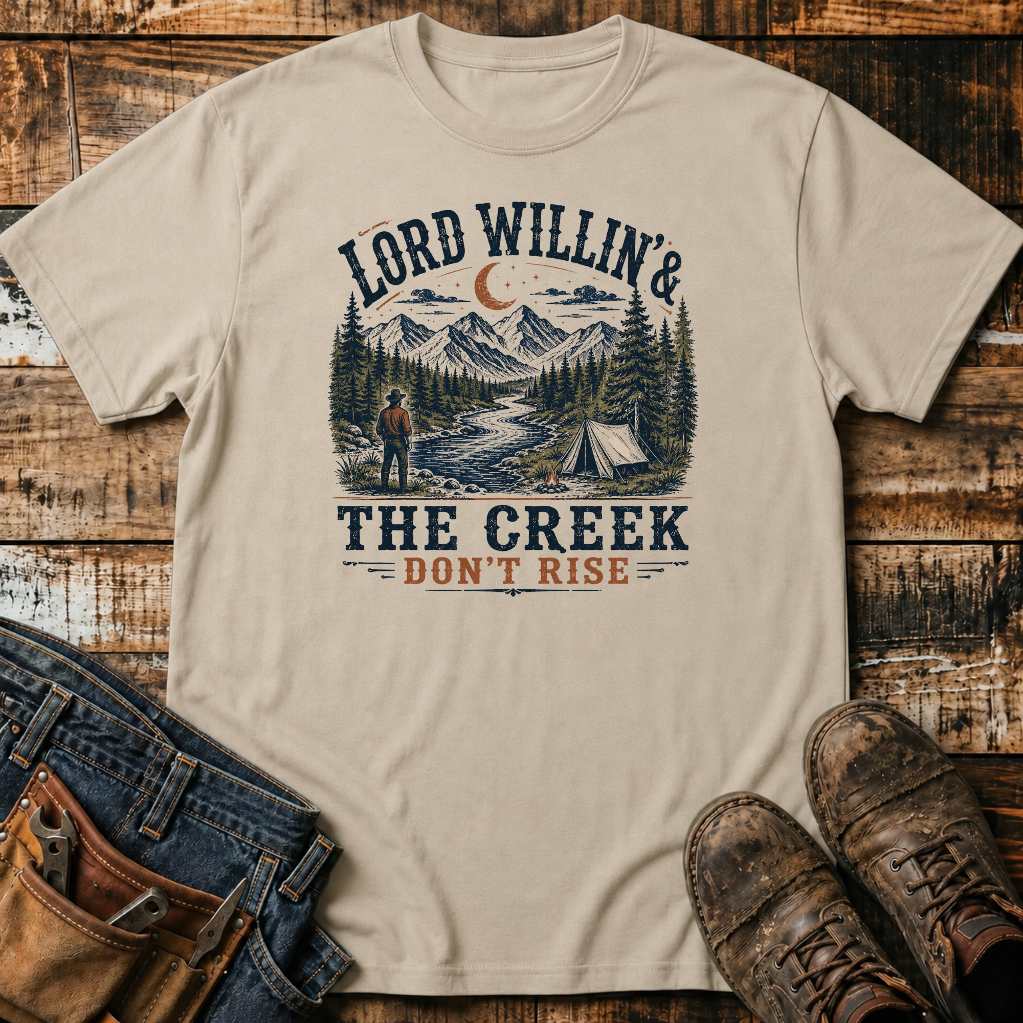 Lord Willin' & The Creek Don't Rise T-Shirt