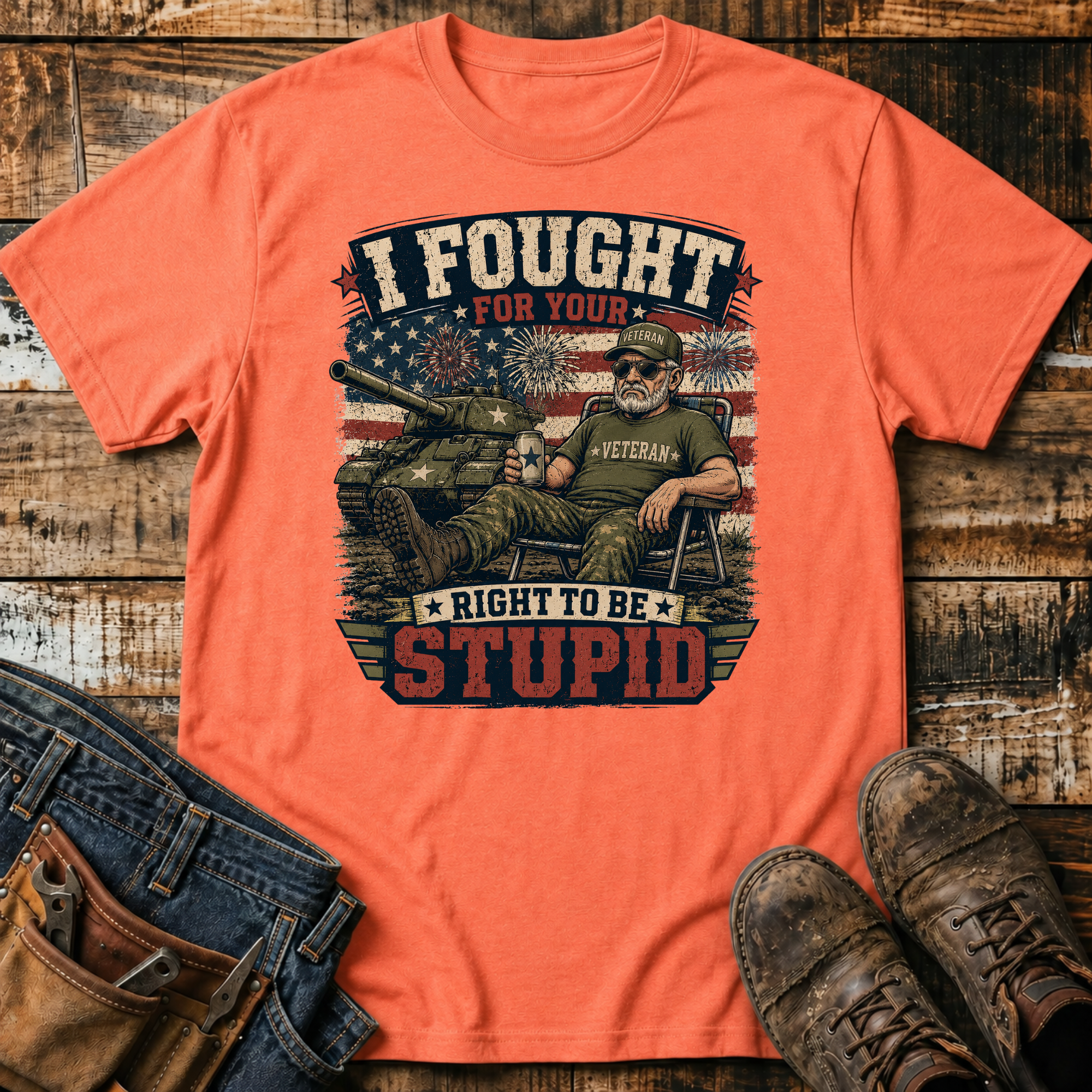 I Fought for Your Right to Be Stupid T-Shirt