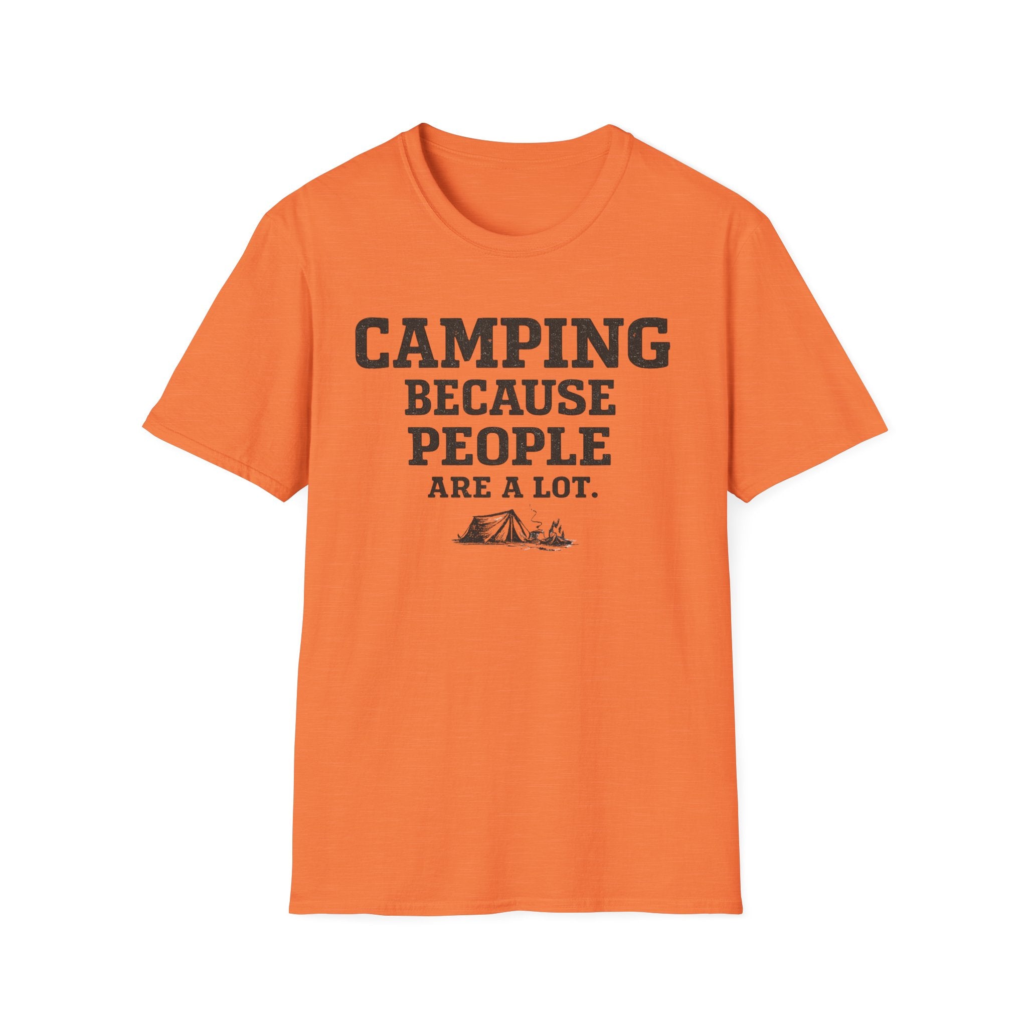 Camping Because People Are A Lot T-Shirt