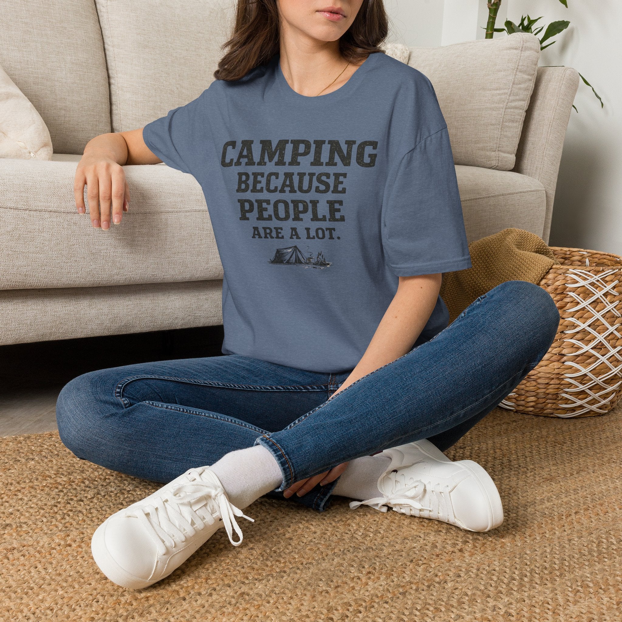 Camping Because People Are A Lot T-Shirt